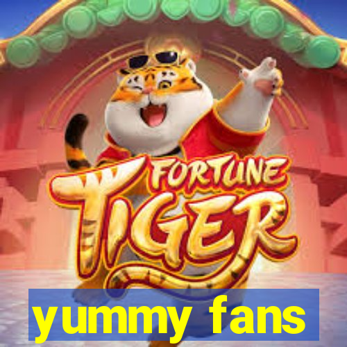 yummy fans